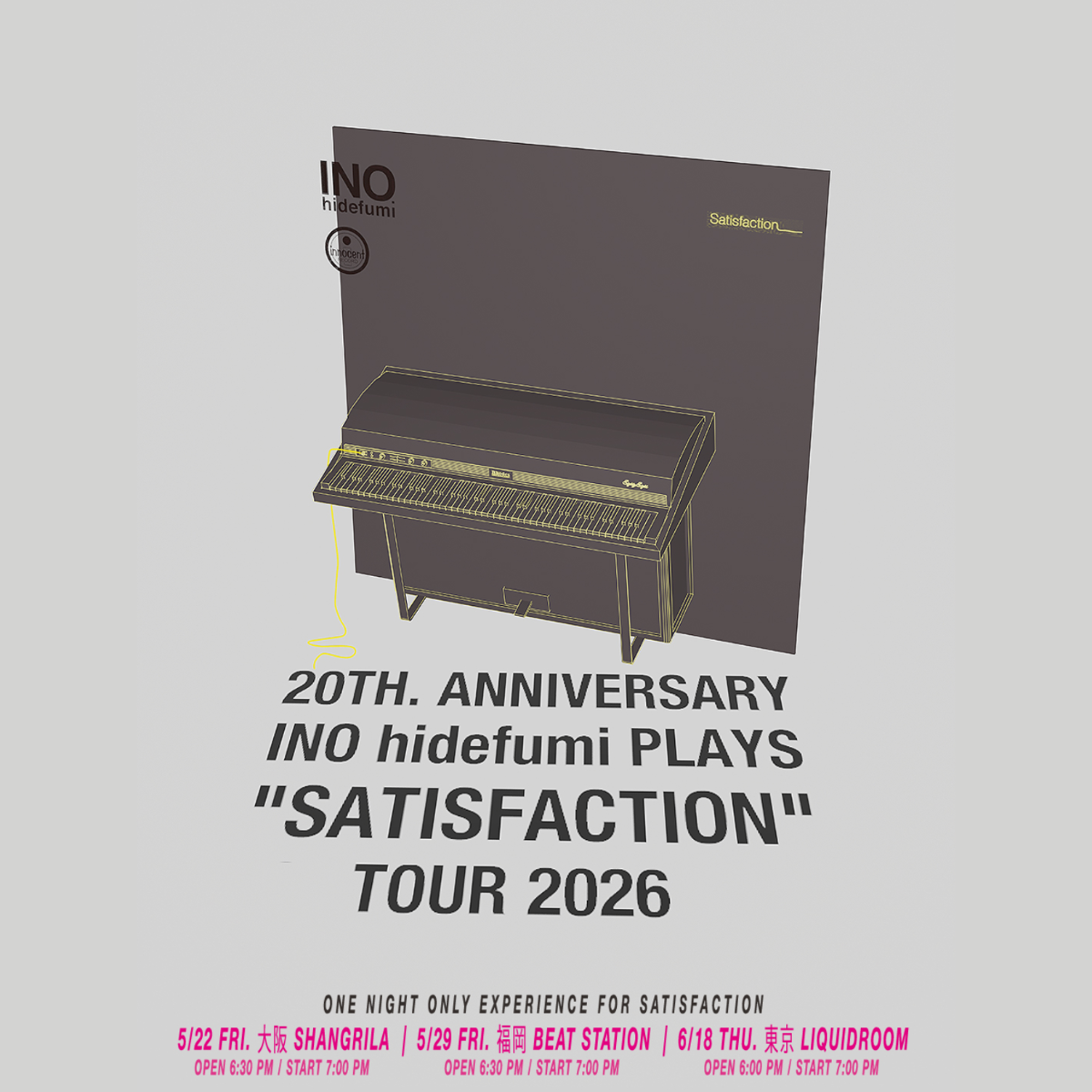 INO hidefumi PLAYS “SATISFACTION” TOUR